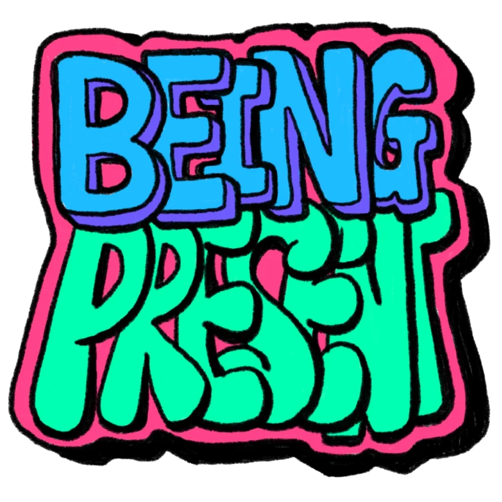 Being Present